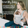 antenatal babywearing workshop midwife led london book now tooting wear my baby sling library